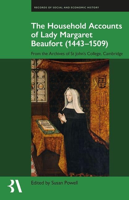 The Household Accounts of Lady Margaret Beaufort (1443-1509) : From the Archives of St John's College, Cambridge : 63