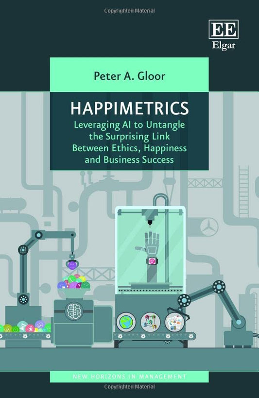 Happimetrics - Leveraging AI to Untangle the Surprising Link Between Ethics