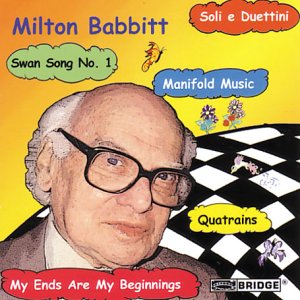 Tony Arnold - Babbitt - Quantrains, Soli e Duettini, Swang Song No 1 [CD]