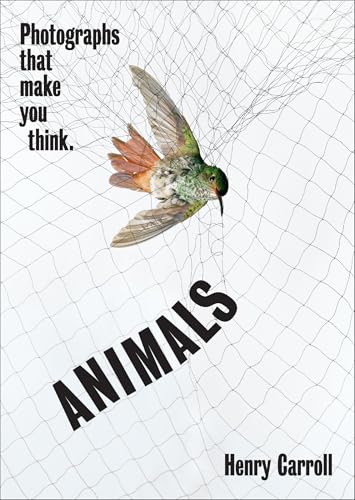 ANIMALS: Photographs That Make You Think