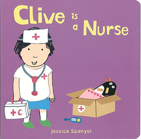 Clive is a Nurse (Clive's Jobs) (Clive's Jobs (4))