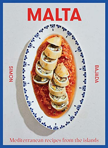 Malta: Flavours of the Mediterranean: Mediterranean Recipes From The Islands