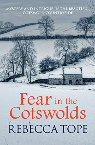 Fear in the Cotswolds: Mystery and intrigue in the beautiful Cotswold countryside: 7 (Cotswold Mysteries)