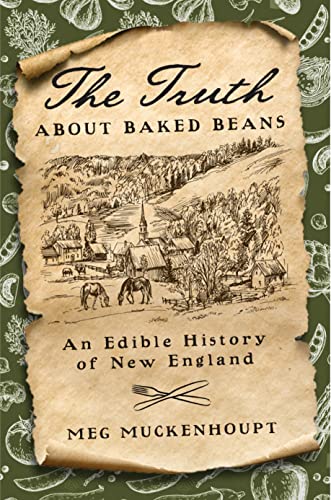 The Truth about Baked Beans: An Edible New England History