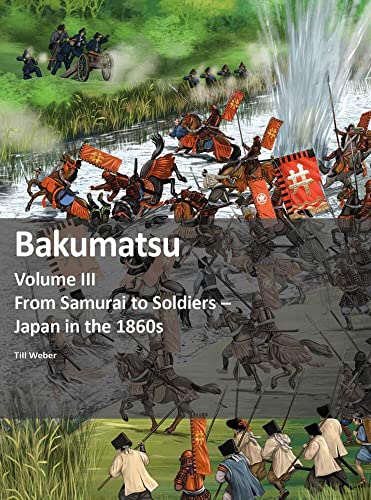 Bakumatsu : From Samurai to Soldiers - Japan in the 1860s