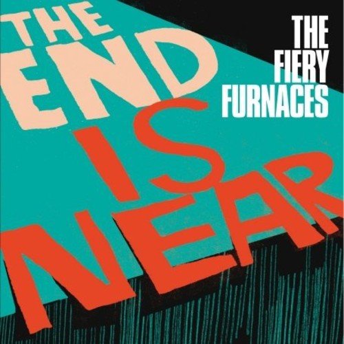 Fiery Furnaces The - The End Is Near [12"] [VINYL]