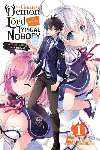 The Greatest Mao Is Reborn to Get Friends, Vol. 1 (light novel) (The Greatest Demon Lord Is Reborn as a Typical Nobody (Light Novel))