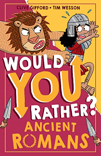 Ancient Romans: A new illustrated children’s would you rather book on history and the past: Book 3