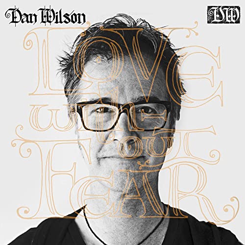 Dan Wilson - Love Without Fear [CD]