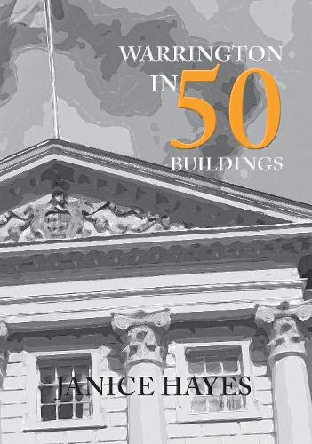 Warrington in 50 Buildings