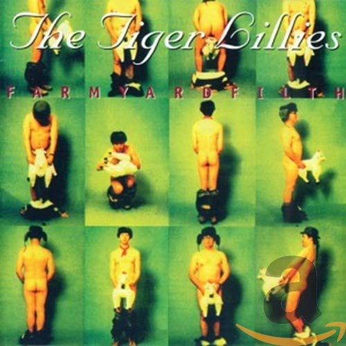 Tiger Lillies - Farm Yard Filth [CD]