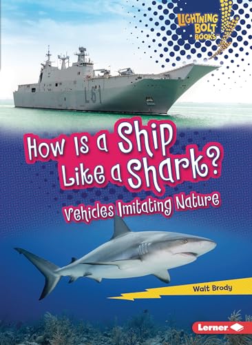 How Is a Ship Like a Shark? : Vehicles Imitating Nature
