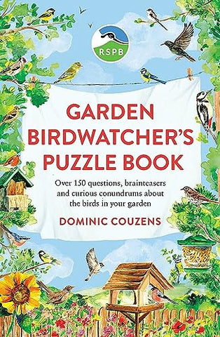 RSPB Garden Birdwatcher's Puzzle Book: Over 150 questions, brainteasers and curious conundrums about the birds in your garden