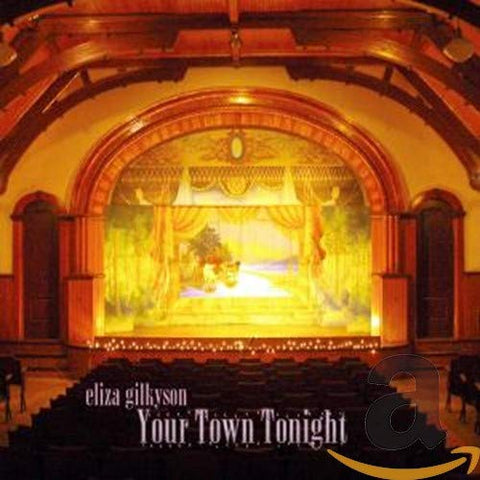 Eliza Gilkyson - Your Town Tonight [CD]