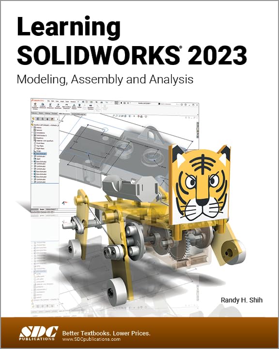 Learning SOLIDWORKS 2023 : Modeling, Assembly and Analysis