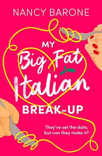 My Big Fat Italian Break-Up: The most delightful and uplifting romantic comedy! (The Husband Trilogy)