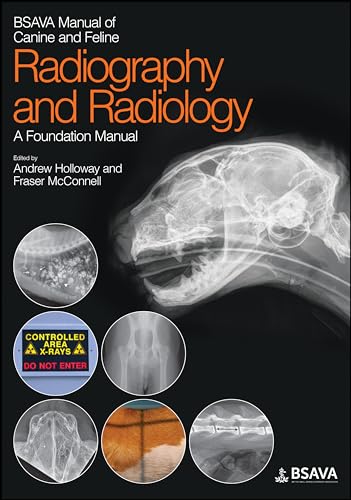 BSAVA Manual of Canine and Feline Radiography and Radiology - a Foundation Manual