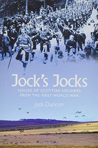 Jock's Jocks: Voices of Scottish Soldiers from the First World War