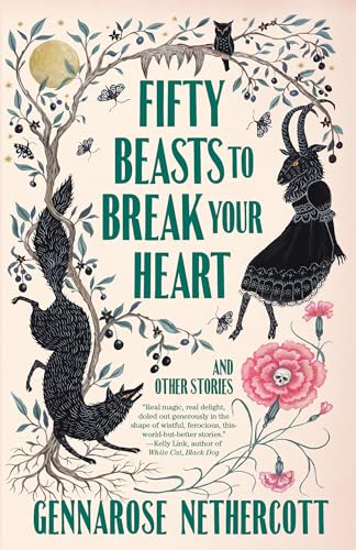 Fifty Beasts to Break Your Heart : And Other Stories