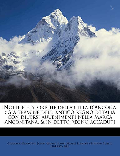 Giuliano Saracini - Notitie historiche della citta d'Ancona: