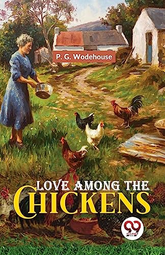Love Among The Chickens
