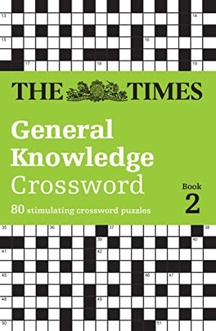 The Times General Knowledge Crossword Book 2: 80 general knowledge crossword puzzles (The Times Crosswords)