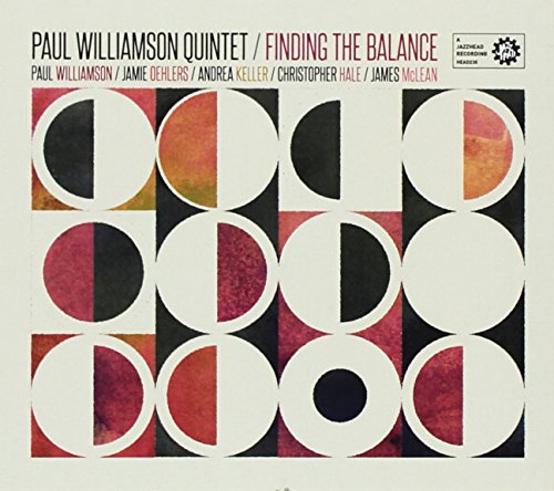 PAUL WILLIAMSON QUINTET - FINDING THE BALANCE [CD]