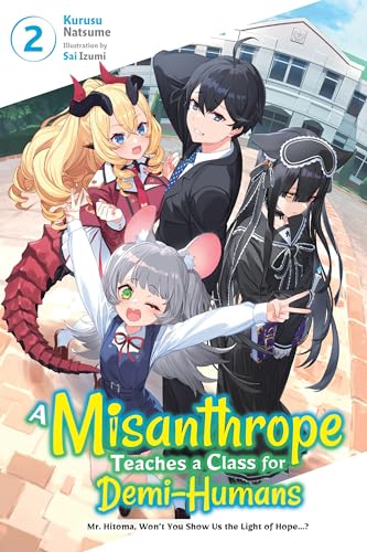Misanthrope Teaches Class For Demi-Humans Novel Sc Vol 02 (M