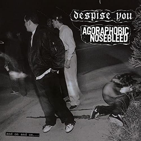 Agoraphobic Nosebleed/Despise You - And On And On. . . [CD]
