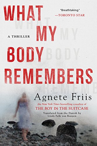 What My Body Remembers ;