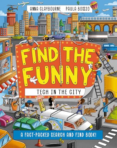 Find the Funny: Tech in the City : A fact-packed search and find book!