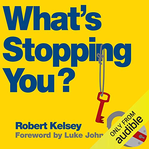 Whats Stopping You? - Why Smart People Dont     Always Reach Their Potential and How You Can 2E