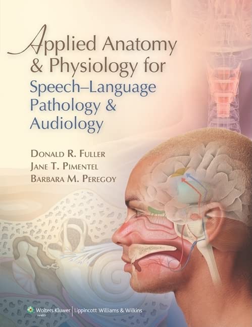 APPLIED ANATOMY AND PHYSIOLOGY FOR SPEECH LANGUAGE PATHOLOGY AND AUDIOLOGY