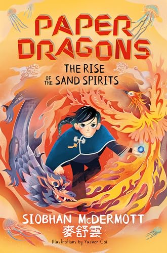 Paper Dragons: The Rise of the Sand Spirits : Book 2