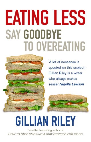 Eating Less: Say Goodbye to Overeating
