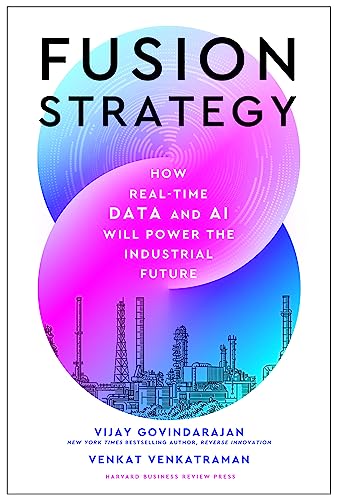 Fusion Strategy : How Real-Time Data and AI Will Power the Industrial Future