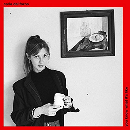 Carla Dal Forno - You Know What Its Like [VINYL]