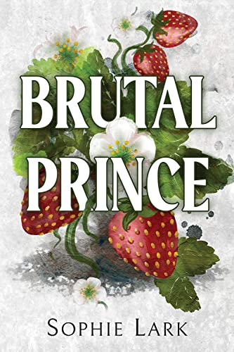 Brutal Prince: A Dark Mafia Romance (Brutal Birthright)