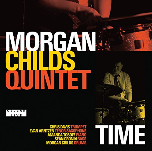 Morgan Childs Quintet - Time [CD]