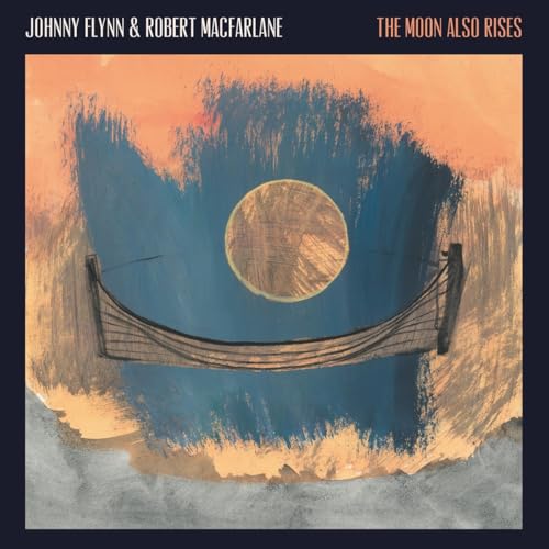 Johnny Flynn & Robert Macfarla - The Moon Also Rises (Moon Coloured Vinyl) [VINYL]