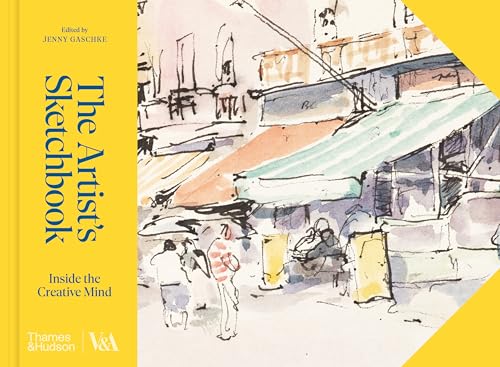 The Artist's Sketchbook (Victoria and Albert Museum) : Inside the Creative Mind