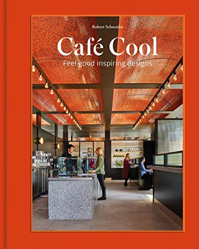 Café Cool: feel-good inspiring designs