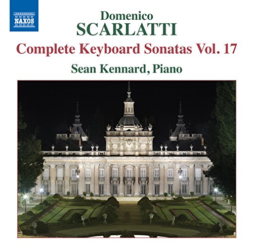 Sean Kennard - Scarlatti: Complete Keyboard Sonatas Vol. 17 [Naxos: 8573708] [CD]