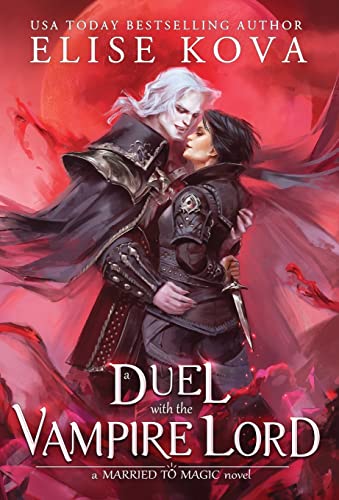 A Duel with the Vampire Lord (3) (Married to Magic)