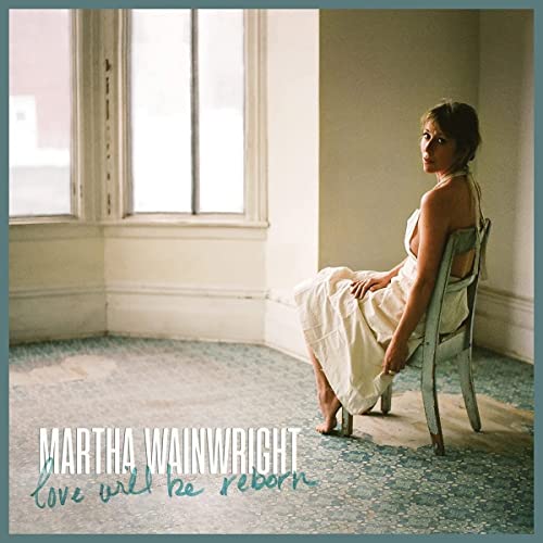 Wainwright, Martha - Love Will Be Reborn  [VINYL]