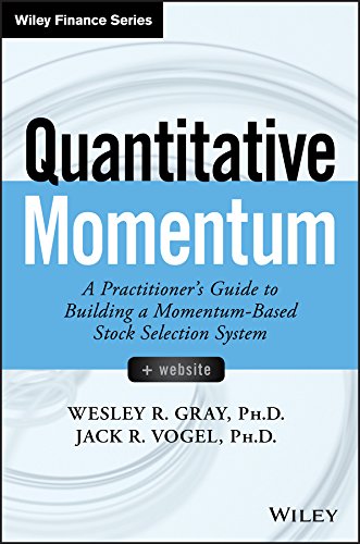 Quantitative Momentum: A Practitioner′s Guide to Building a Momentum–Based Stock Selection System (Wiley Finance)