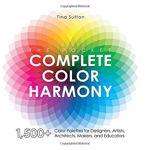 The Pocket Complete Color Harmony: 1,500 Plus Color Palettes for Designers, Artists, Architects, Makers, and Educators