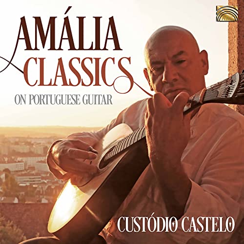 Custodio Castelo - Amalia Classics On Portuguese Guitar [CD]