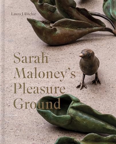 Sarah Maloney's Pleasure Ground : A Feminist Take on the Natural World
