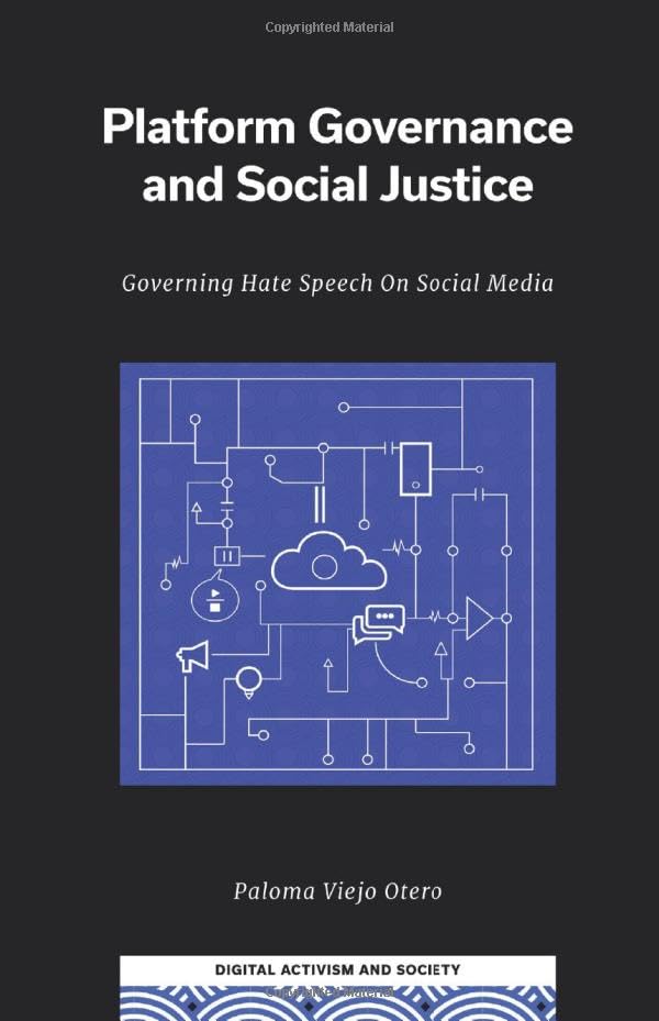 Platform Governance and Social Justice : Governing Hate Speech on Social Media